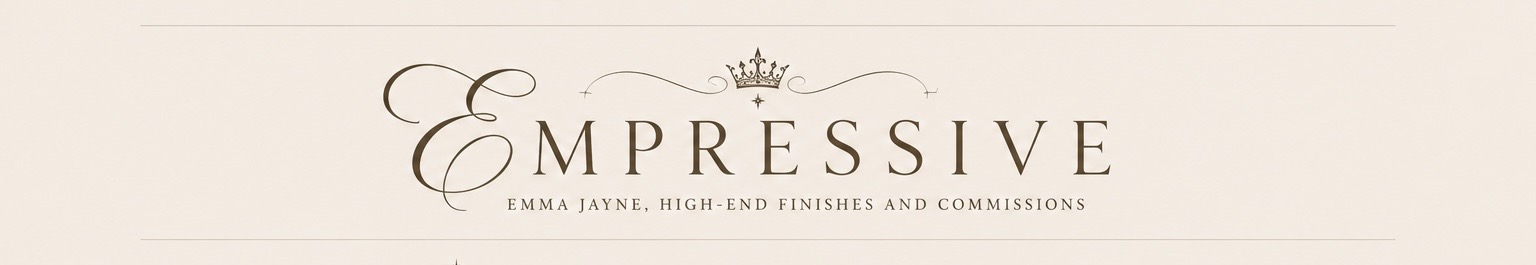 Empressive · Emma Jayne, high-end finishes and commissions